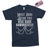 Most Dads Wear Ties Real Dads Armwrestle Red Exclusive T-shirt | Artistshot