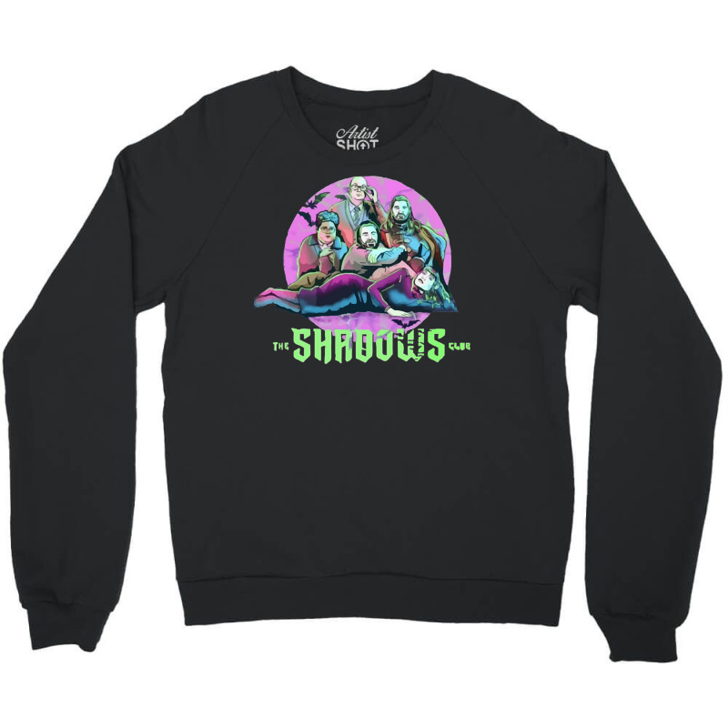 The Shadow Club   What We Do In The Shadows Crewneck Sweatshirt | Artistshot