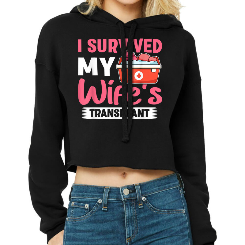 Organ Transplant I Survived My Wife's Transplant T Shirt Cropped Hoodie by catotdmontis | Artistshot