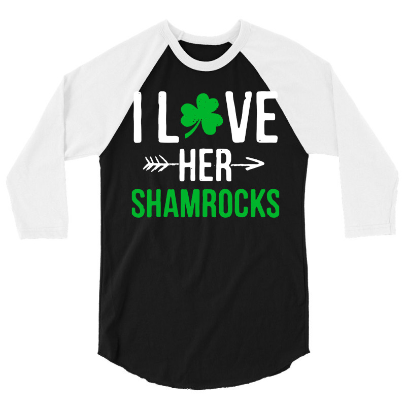 I Love Her Shamrocks 3/4 Sleeve Shirt | Artistshot