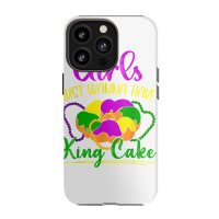 Girls Just Wanna Have King Cake Costume Mardi Gras Festival T Shirt Iphone 13 Pro Case | Artistshot