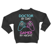 Doctor Gamer Video Games Gaming Controller Funny Arcade T Shirt Toddler Sweatshirt | Artistshot