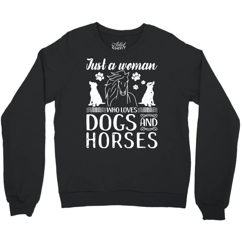 Horse Woman T  Shirt Love Horses Dogs For Women Horse Riding T  Shirt Crewneck Sweatshirt | Artistshot