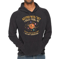 Astrophysicist I Solve Problems Funny Astronomical Science Love Vintage Hoodie | Artistshot