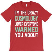 Crazy Lover Cosmology Music T-shirt | Artistshot