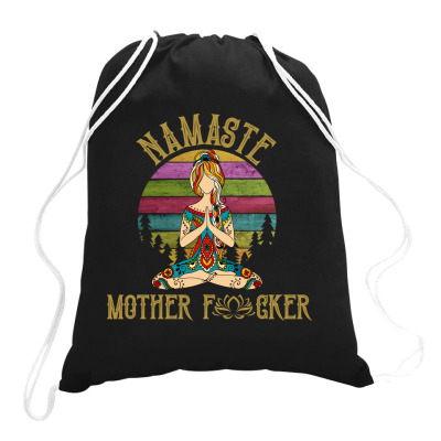 Namaste Mother Fcker Drawstring Bags Designed By Tiococacola