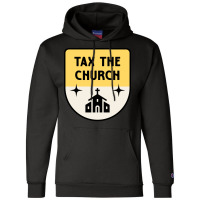 Tax The Church Anti Megachurch Champion Hoodie | Artistshot