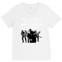 Yes I Am Old But I Saw Sawyer Brown On Stage T V-neck Tee | Artistshot