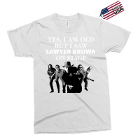 Yes I Am Old But I Saw Sawyer Brown On Stage T Exclusive T-shirt | Artistshot