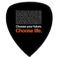 Trainspotting T2 Choose Life Quote Shield S Patch | Artistshot