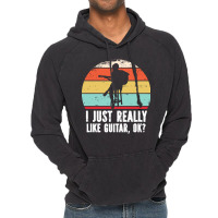 I Just Really Like Guitar Ok T  Shirt I Just Really Like Guitar, O K T Vintage Hoodie | Artistshot