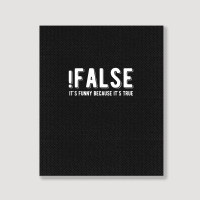 !false It's Funny Because It's True  Funny Programming Jokes  Dark Col Portrait Canvas Print | Artistshot