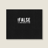 !false It's Funny Because It's True  Funny Programming Jokes  Dark Col Landscape Canvas Print | Artistshot