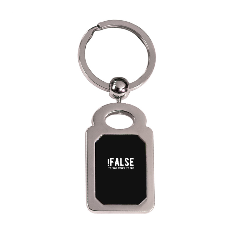 !false It's Funny Because It's True  Funny Programming Jokes  Dark Col Silver Rectangle Keychain | Artistshot