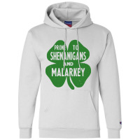 Prone To Shenanigans And Malarkey Champion Hoodie | Artistshot