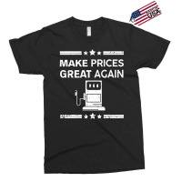 Funny Pro Trump Supporter Make Gas Prices Great Again Exclusive T-shirt | Artistshot