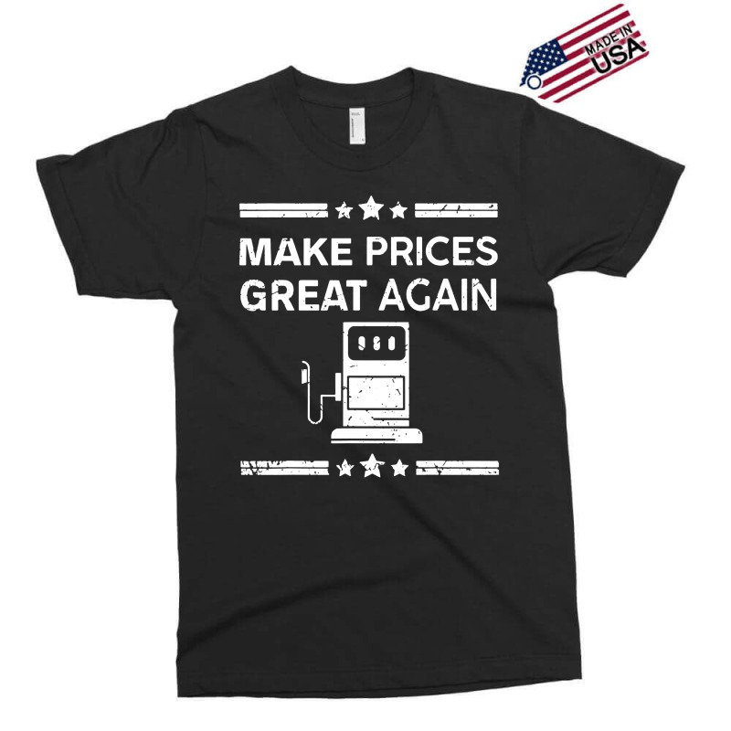 Funny Pro Trump Supporter Make Gas Prices Great Again Exclusive T-shirt by WuzzTees | Artistshot