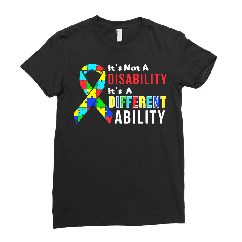 Autism Awareness T  Shirt Autism Is Not A Disability It's A Different Ladies Fitted T-Shirt by marlee32269 | Artistshot