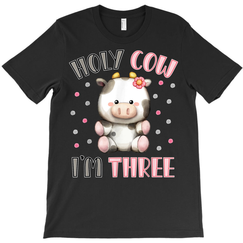 Holy Cow I'm Three Cute Farm Animal 3rd Birthday For Girl T Shirt T-shirt | Artistshot