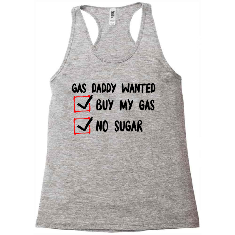 Gas Daddy Wanted Women Shirt Gas Price Men Gas Daddy Racerback Tank by WuzzTees | Artistshot