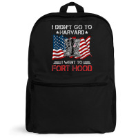 I Didn't Go To Har-vard I Went To Fort-hood Soldier Lover Backpack | Artistshot