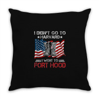 I Didn't Go To Har-vard I Went To Fort-hood Soldier Lover Throw Pillow | Artistshot