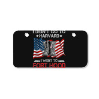 I Didn't Go To Har-vard I Went To Fort-hood Soldier Lover Bicycle License Plate | Artistshot