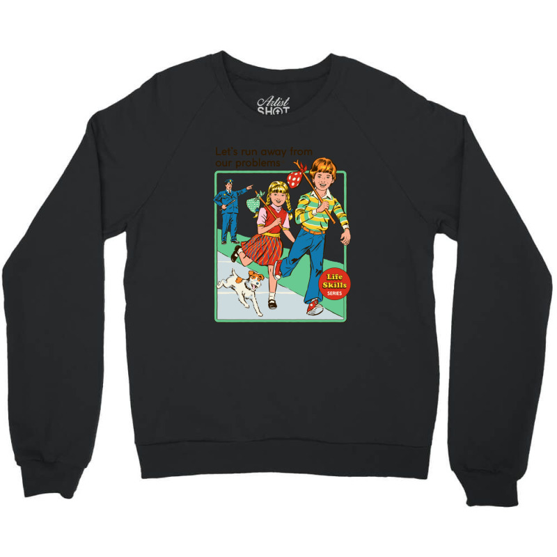 Let's Run Away Crewneck Sweatshirt by AllenSCrowley | Artistshot