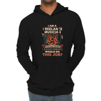 Freelance Musician T Sane Person Job Gift Item Tee Lightweight Hoodie | Artistshot