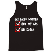 Gas Daddy Wanted Women Shirt Gas Price Men Gas Daddy Tank Top | Artistshot