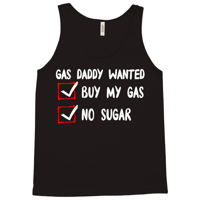 Gas Daddy Wanted Women Shirt Gas Price Men Gas Daddy Tank Top by WuzzTees | Artistshot