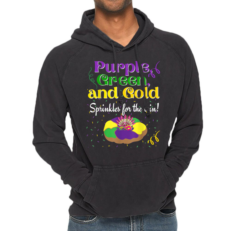 Purple Green Sprinkles For Win King Cake Mardi Gras T Shirt Vintage Hoodie | Artistshot