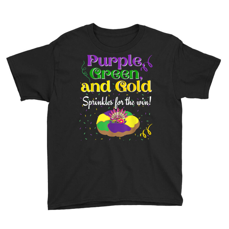 Purple Green Sprinkles For Win King Cake Mardi Gras T Shirt Youth Tee | Artistshot