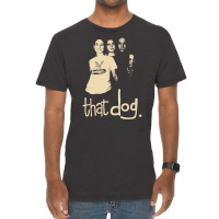 That Dog Indie Rock Vintage T-shirt | Artistshot