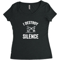 I Destroy Silence  Drummer Gift Women's Triblend Scoop T-shirt | Artistshot