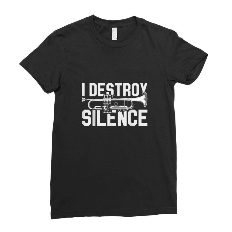 I Destroy Silence Musical Instrument Trumpet Ladies Fitted T-Shirt by LeahRDenny | Artistshot