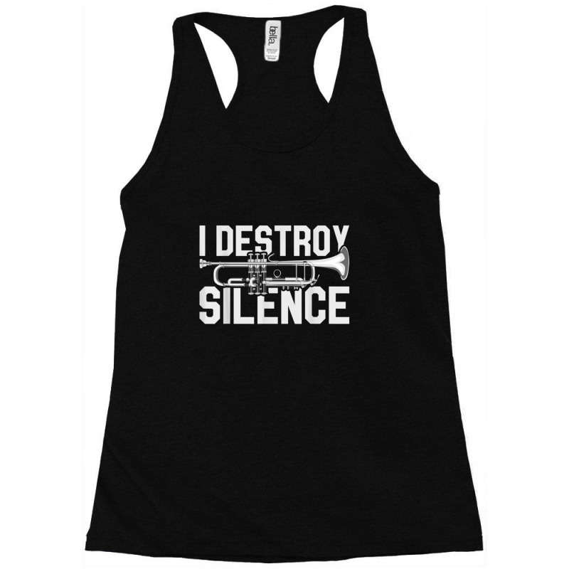 I Destroy Silence Musical Instrument Trumpet Racerback Tank by LeahRDenny | Artistshot