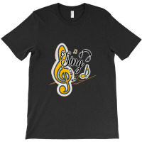 Sing Out Loud With Me T-shirt | Artistshot