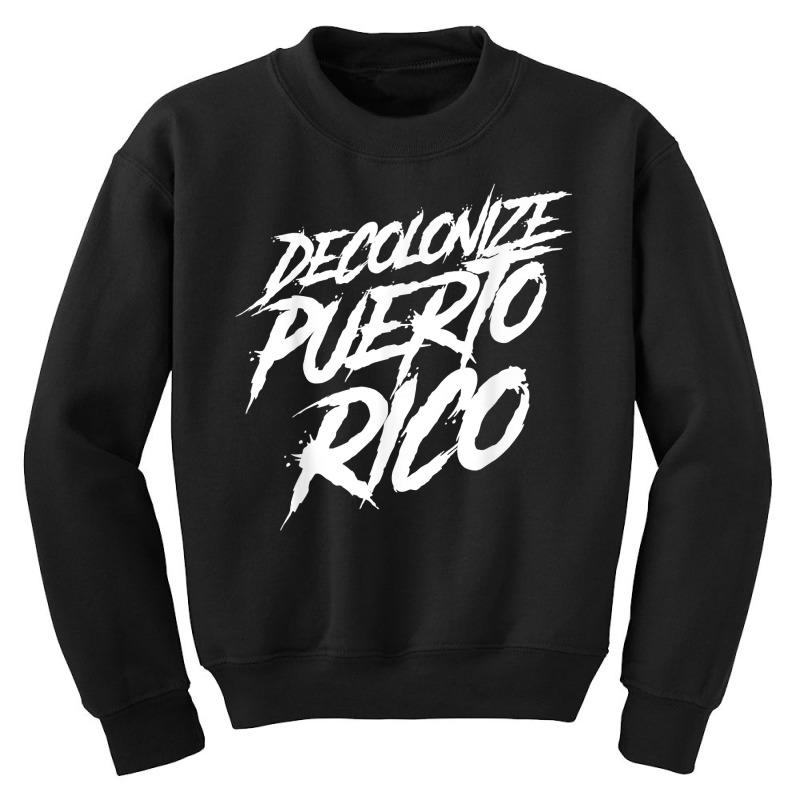 Decolonize Puerto Rico Statehood Independence Bill Latino T Shirt Youth Sweatshirt | Artistshot