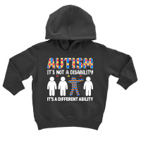 Autism Gift T  Shirt Autism It's Not A Disability It's A Different Abi Toddler Hoodie | Artistshot