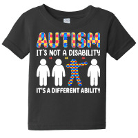 Autism Gift T  Shirt Autism It's Not A Disability It's A Different Abi Baby Tee | Artistshot