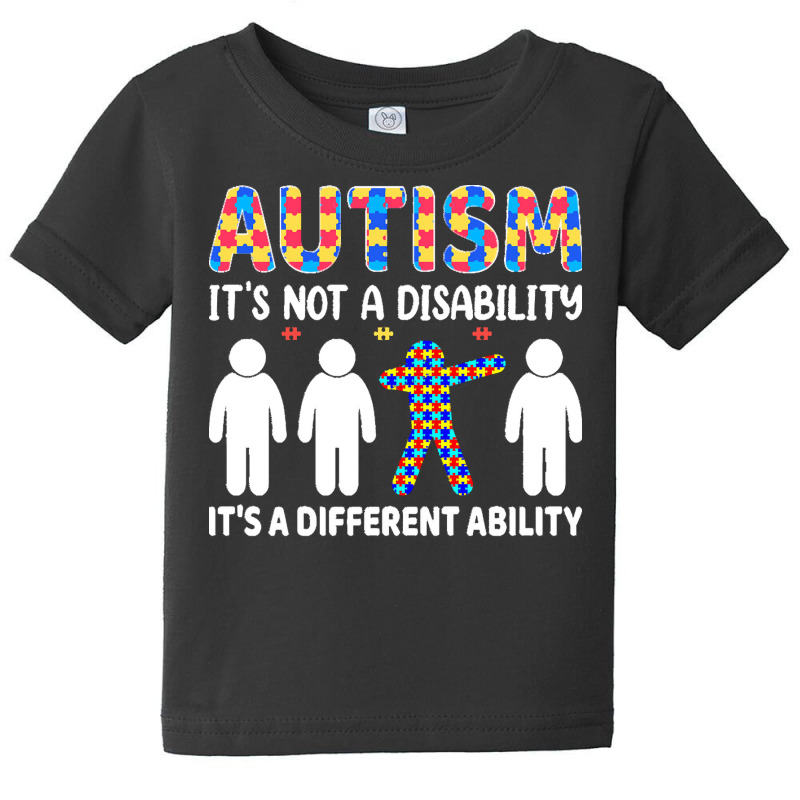 Autism Gift T  Shirt Autism It's Not A Disability It's A Different Abi Baby Tee by marlee32269 | Artistshot