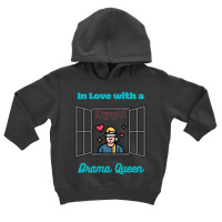 Artistshot Limited Edition Dramatic Cute Drama Drama Queen Fun Funny H Toddler Hoodie | Artistshot