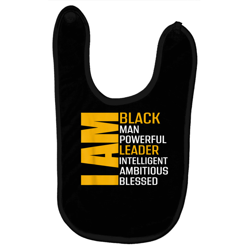 I Am Black Man Leader Black History Month Black King African T Shirt Baby Bibs by pearleql2katnik | Artistshot