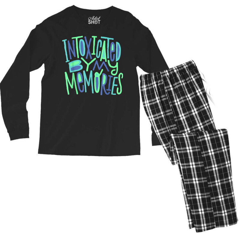 Funny Intoxicated By My Memories T Shirt Men's Long Sleeve Pajama Set by ald1heberts | Artistshot