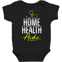 Home Health Aide Hha Healthcare Nursing Medical Apparel T Shirt Baby Bodysuit | Artistshot