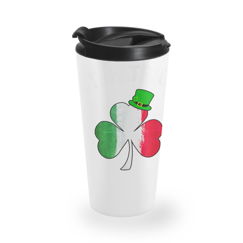 St Patrick Was Italian Shirt St Patricks Day T Shirt Travel Mug | Artistshot