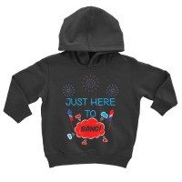 Vintage Just Here To Bang Fireworks 4th Of July T Shirt Toddler Hoodie | Artistshot