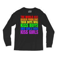 The World Has Bigger Problems Than Lgbtq+ People T Shirt Long Sleeve Shirts | Artistshot