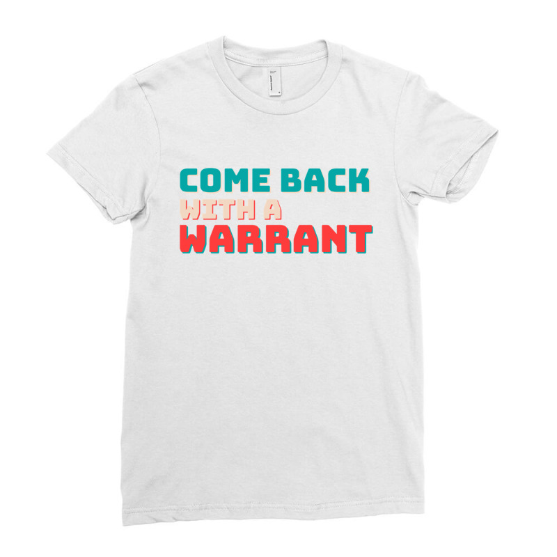 Reward Come Back With A Warrant Quote Gift For Halloween 1 Ladies Fitted T-Shirt by AshliBuol | Artistshot